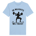 Strength in Memories- In Weights We Trust Tee - Baby Blue / S
