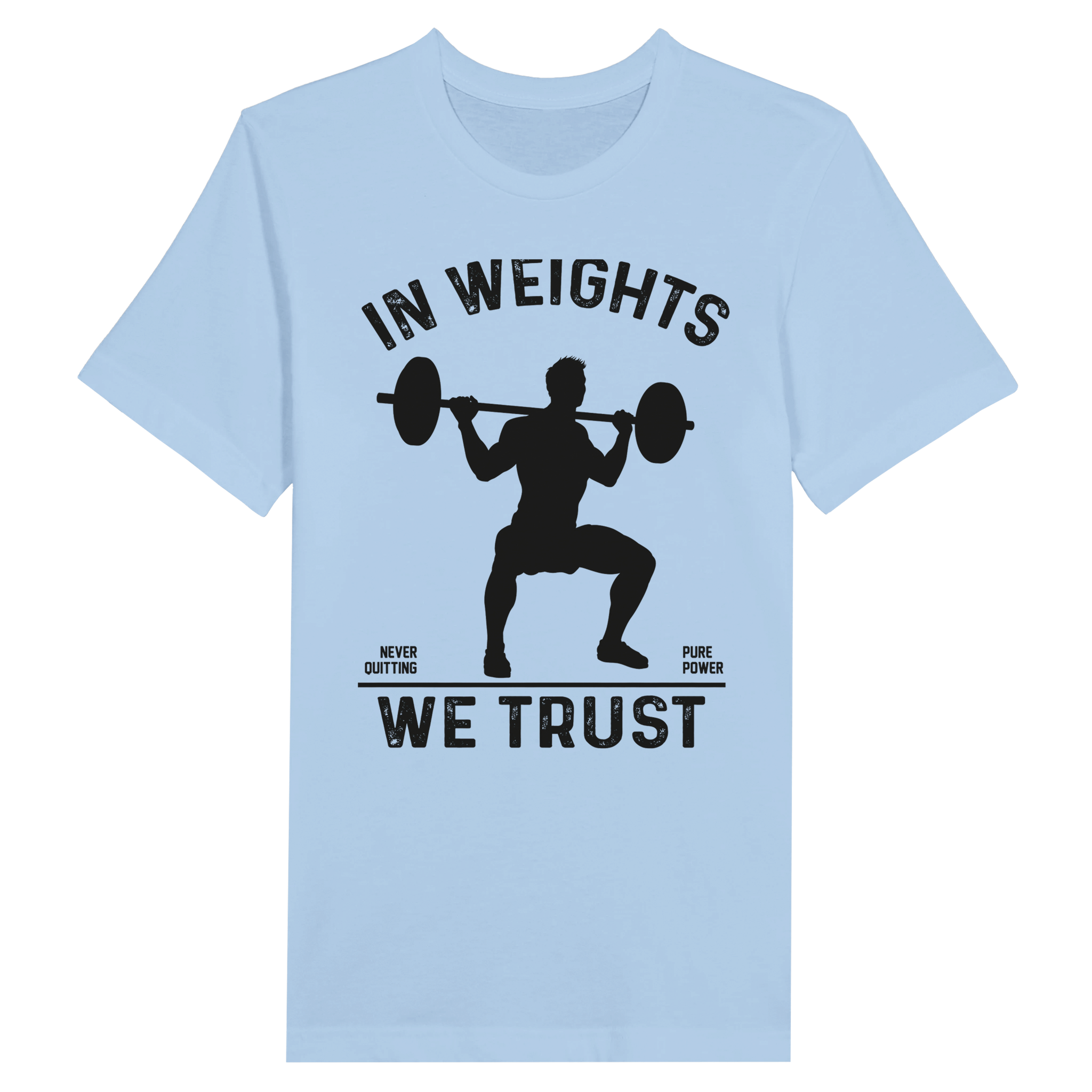 Strength in Memories- In Weights We Trust Tee - Baby Blue / M