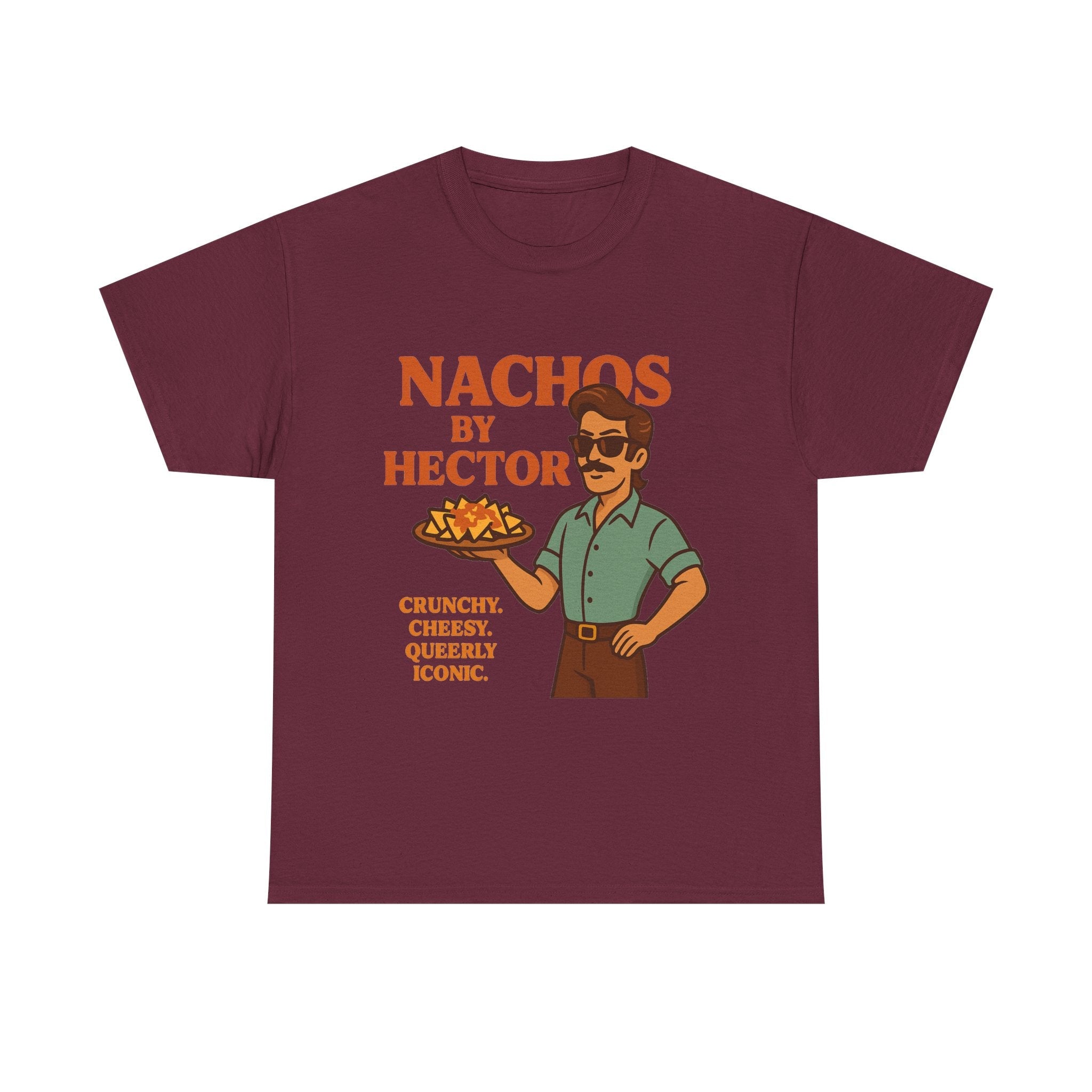 Nachos by Hector – Crunchy. Cheesy. Queerly Iconic. Tee - Maroon / XL