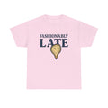 Fashionably Late T-Shirt – Bold, Witty & Unapologetically You - Light Pink / L