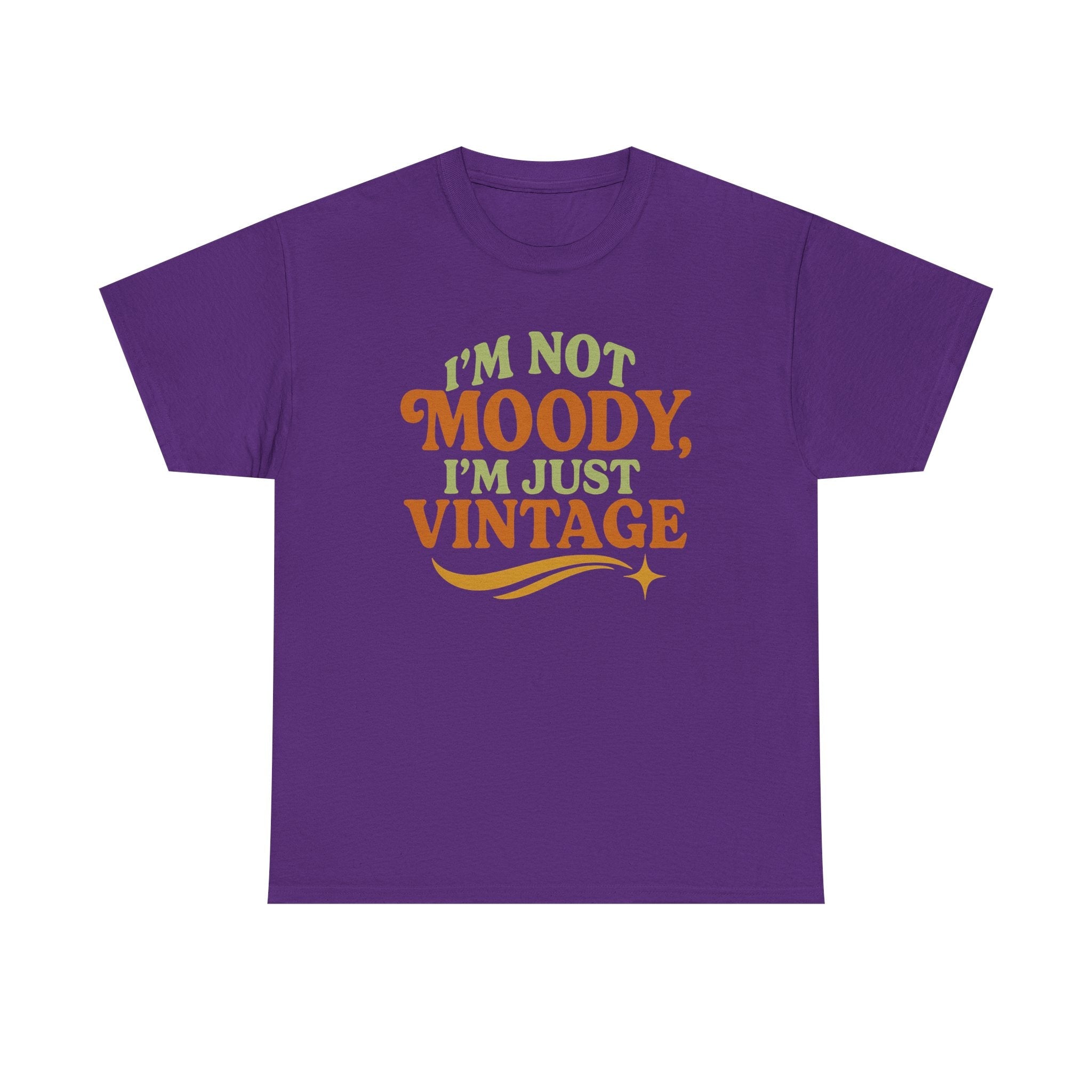 Im Not Moody, Im Just Vintage Retro Graphic Tee – Funny Unisex T-Shirt - Purple / L