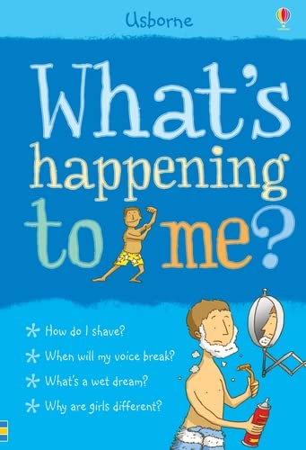 What's Happening to Me? Boy (Growing up Facts Of Life) (What and Why) Paperback