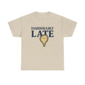 Fashionably Late T-Shirt – Bold, Witty & Unapologetically You - Sand / S