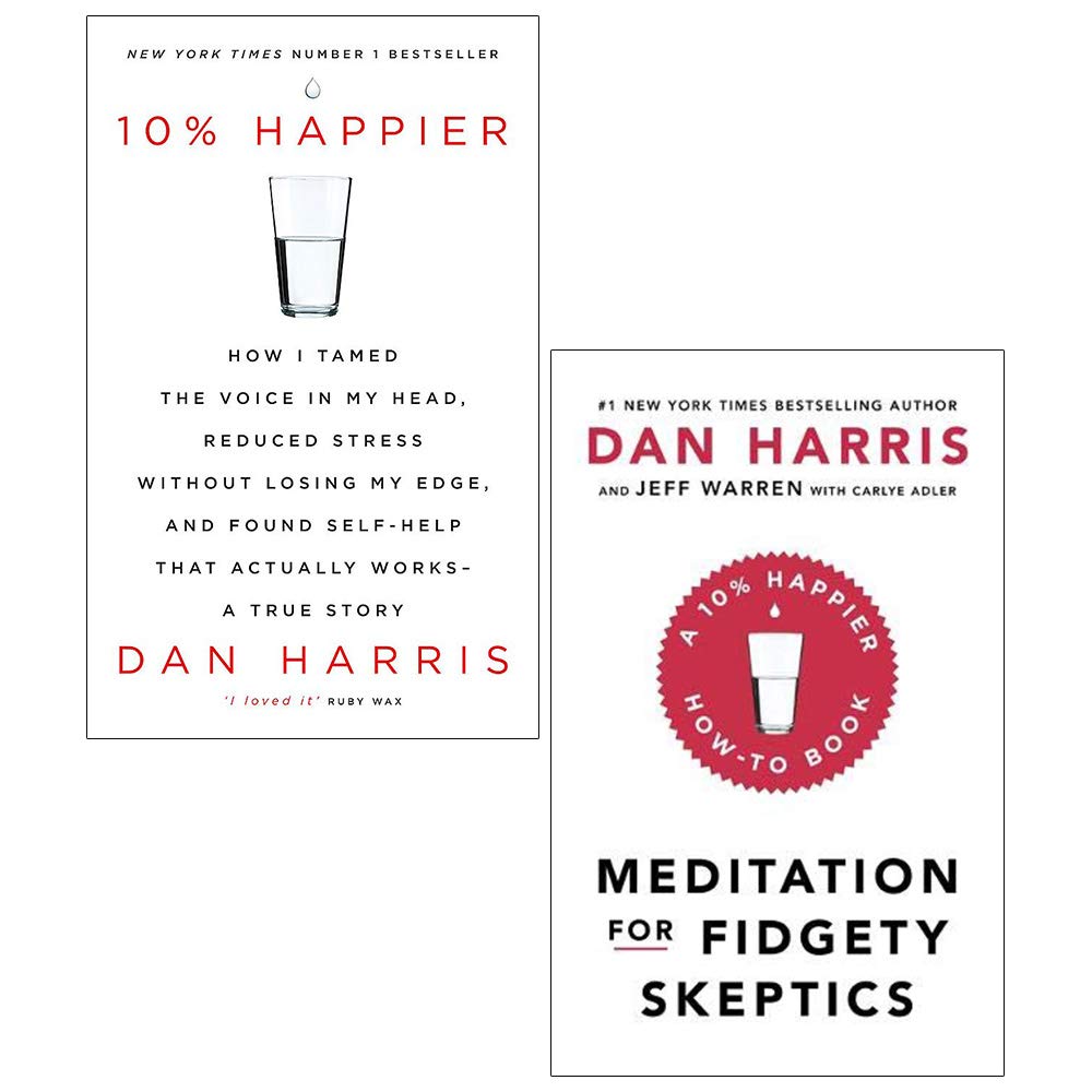 Dan Harris 2 Book Set 10 Percent Happier and Meditation For Fidgety Skeptics