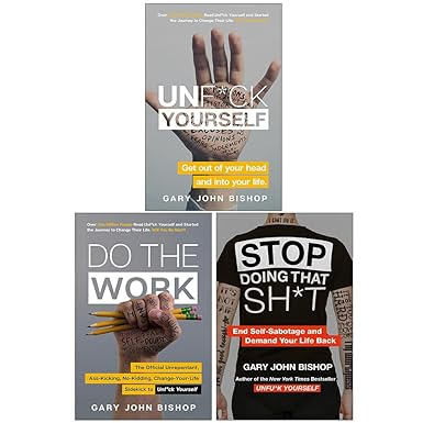 Gary John Bishop 3 Books Collection Set (Unfuk Yourself, Stop Doing That Sh*t & Do the Work)