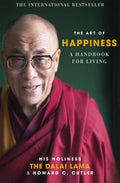 The Art of Happiness: A Handbook for Living by The Dalai Lama & Howard C. Cutler