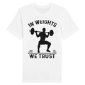 Strength in Memories- In Weights We Trust Tee - White / S