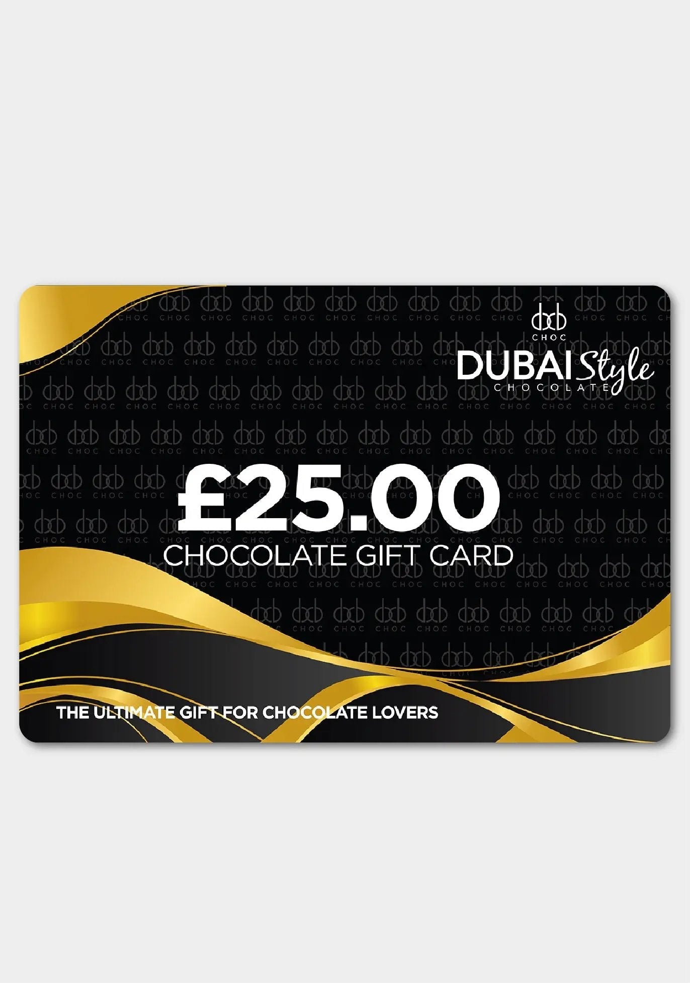 Dubai Style Chocolate Gift Card - £25.00