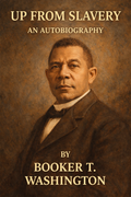 Up from Slavery: An Autobiography by Booker T. Washington AUDIOBOOK