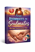 From Roommates to Soulmates Marriage Transformation Pack