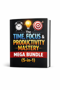 The Time, Focus & Productivity Mastery Mega Bundle (5-in-1)