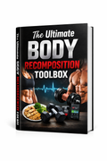 The Ultimate Body Recomposition Toolbox