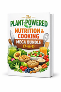 The Plant-Powered Nutrition & Cooking Mega Bundle (7-in-1)