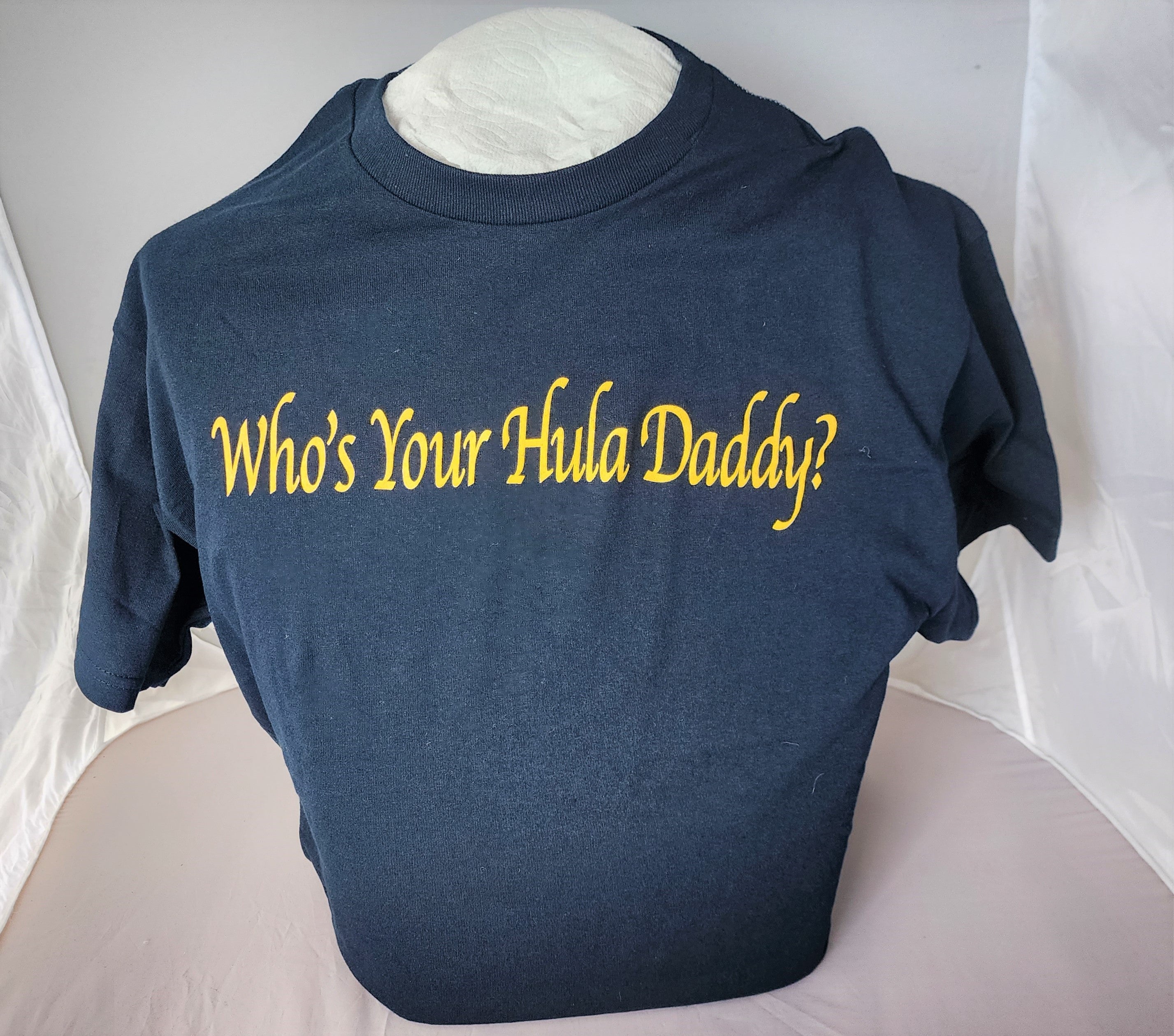 Hula Daddy T-Shirt -- Who's Your Hula Daddy? - L