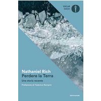 Perdere la Terra. Una storia recente