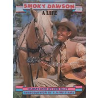 Dawson, Smoky - A Life