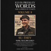 Presley, Elvis - Words Vol.08 - The Complete Lyrics SU-THEV