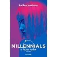 Millennials. Il mondo nuovo