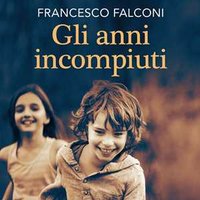 Gli anni incompiuti