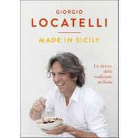 Made in Sicily. Le ricette della tradizione siciliana