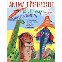 Animali preistorici in origami facili per bambini. Ediz. illustrata. Con gadget