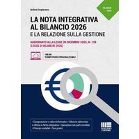 La nota integrativa al bilancio 2026 e la relazione sulla gestion...