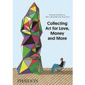 Collecting art for love, money and more