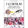 I cortilai. Progettare e gestire il cortile e la prima accoglienza in oratorio. Con CD-ROM