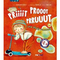 Priiiit prooot prruuut. Una storia rumorosa. Ediz. a colori
