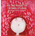 Der tanz der blatter. The dance of leaves. Ediz. tedesca e inglese