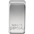 KnightsBridge Switch cover "marked WASTE DISPOSAL" - polished chrome