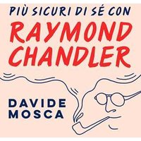 Più sicuri di sé con Chandler