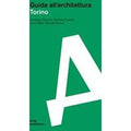 Torino. Guida all'architettura