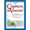 Compagni di viaggio. Percorso di animazione per giovani coppie e gruppi-famiglia. Guida