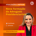 Nova Formação do Advogado Previdenciarista