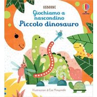 Piccolo dinosauro. Giochiamo a nascondino. Ediz. a colori