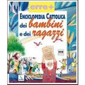Enciclopedia cattolica dei bambini e dei ragazzi