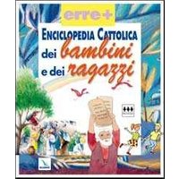Enciclopedia cattolica dei bambini e dei ragazzi