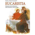 Eucaristia. Iniziazione alla celebrazione nella catechesi e nella liturgia