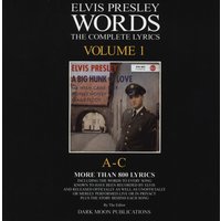 Presley, Elvis - Words Vol.01 - The Complete Lyrics A-C