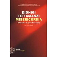 Misericordia. Il Giubileo di papa Francesco