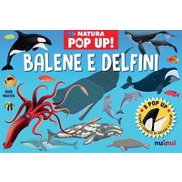 Balene e delfini. Natura pop up! Ediz. a colori