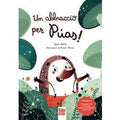 Un abbraccio per Púas. Ediz. illustrata