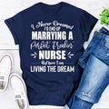 I Never Dreamed I'd End Up Marrying A Perfect Freakin Nurse