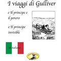 Fiabe in italiano, I viaggi di Gulliver / Il principe e il povero / Il principe invisibile