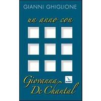 Un anno con Giovanna de Chantal