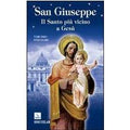 San Giuseppe. Il santo più vicino a Gesù