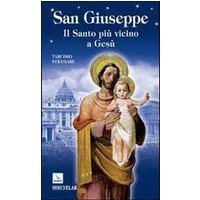 San Giuseppe. Il santo più vicino a Gesù