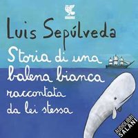 Storia di una balena bianca raccontata da lei stessa