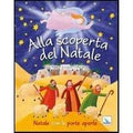 Alla scoperta del Natale. Natale con le porte aperte. Ediz. illustrata